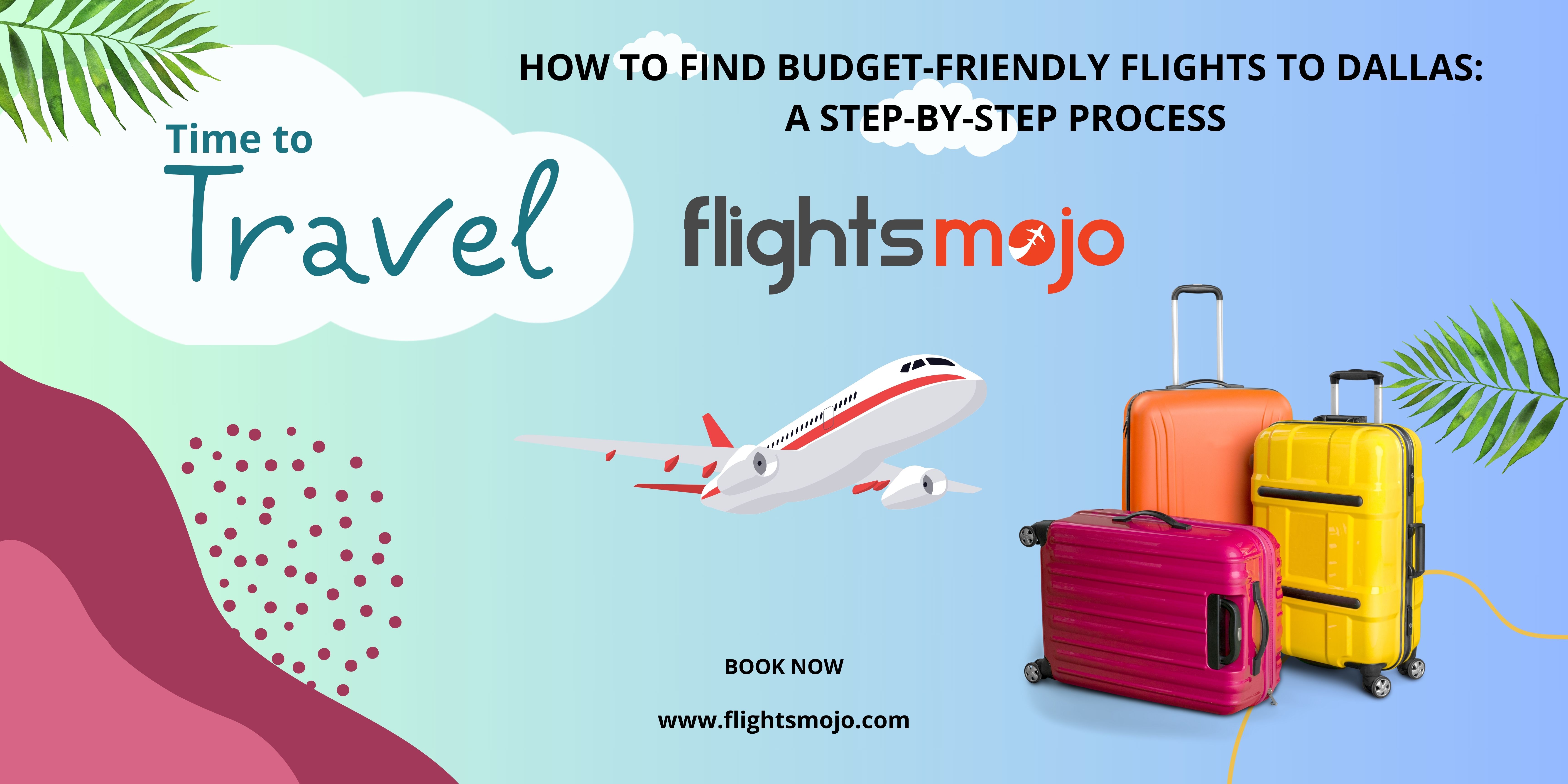 How to Find Budget-Friendly Flights to Dallas: A Step-by-Step Process – Get Last Minute Flights Tickets at low Price