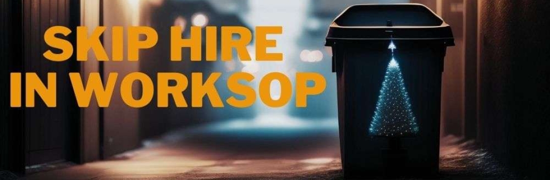 Skip Hire In Worksop Worksop Skip Hire Cover Image