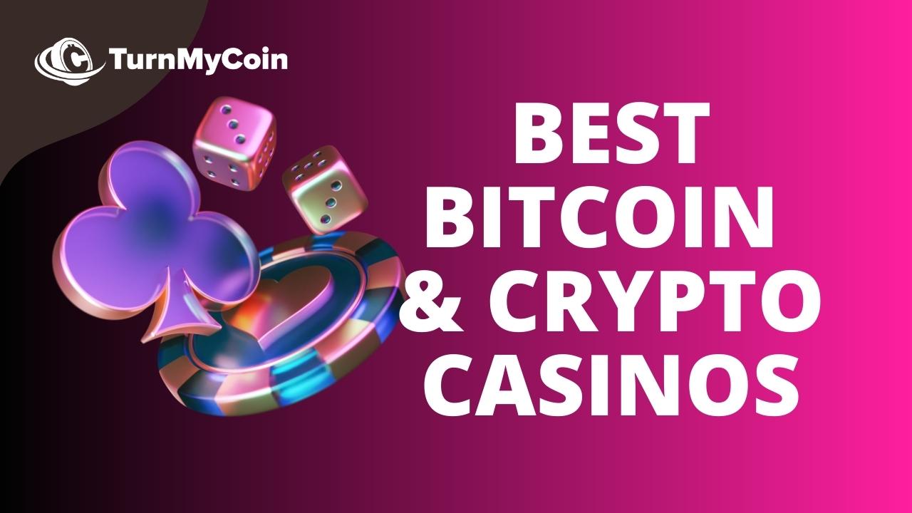 10 Best Bitcoin and Cryptocurrency Casinos - TurnMyCoin: Crypto assets trading Worldwide - A beginner's guide