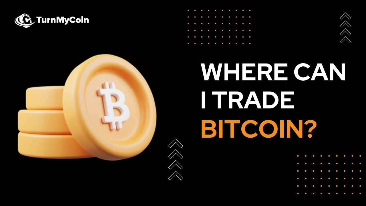 Where can I trade Bitcoin: How to Guide for Bitcoin Trading