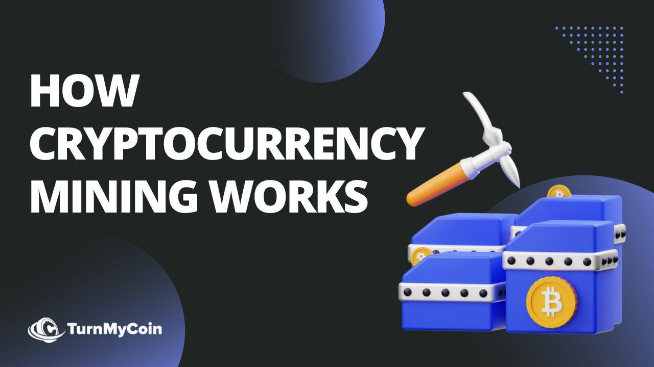 How Cryptocurrency Mining Works? 6 Little Known Things About It - TurnMyCoin: Crypto assets trading Worldwide - A beginner's guide