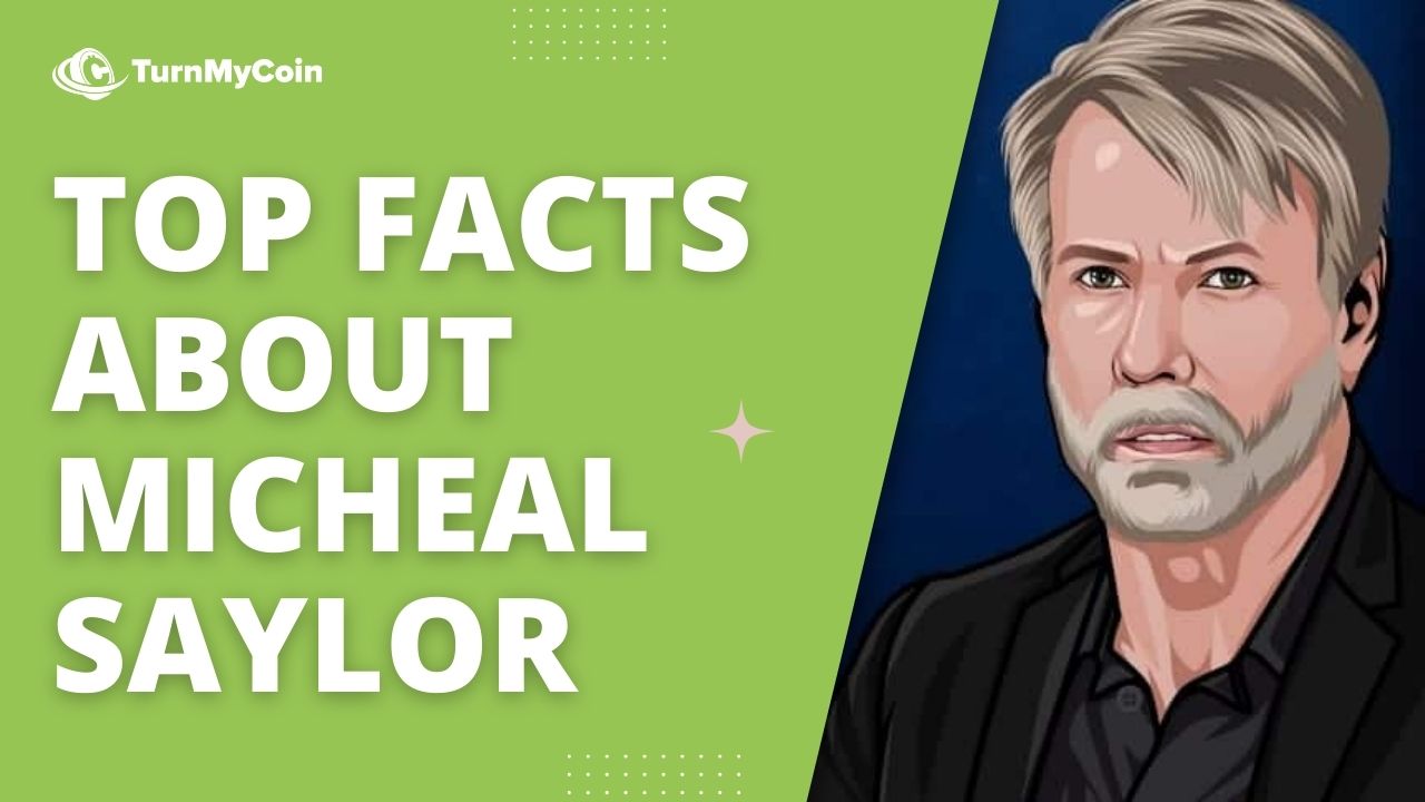 11 Interesting Facts About Michael Saylor and MicroStrategy - TurnMyCoin: Crypto assets trading Worldwide - A beginner's guide
