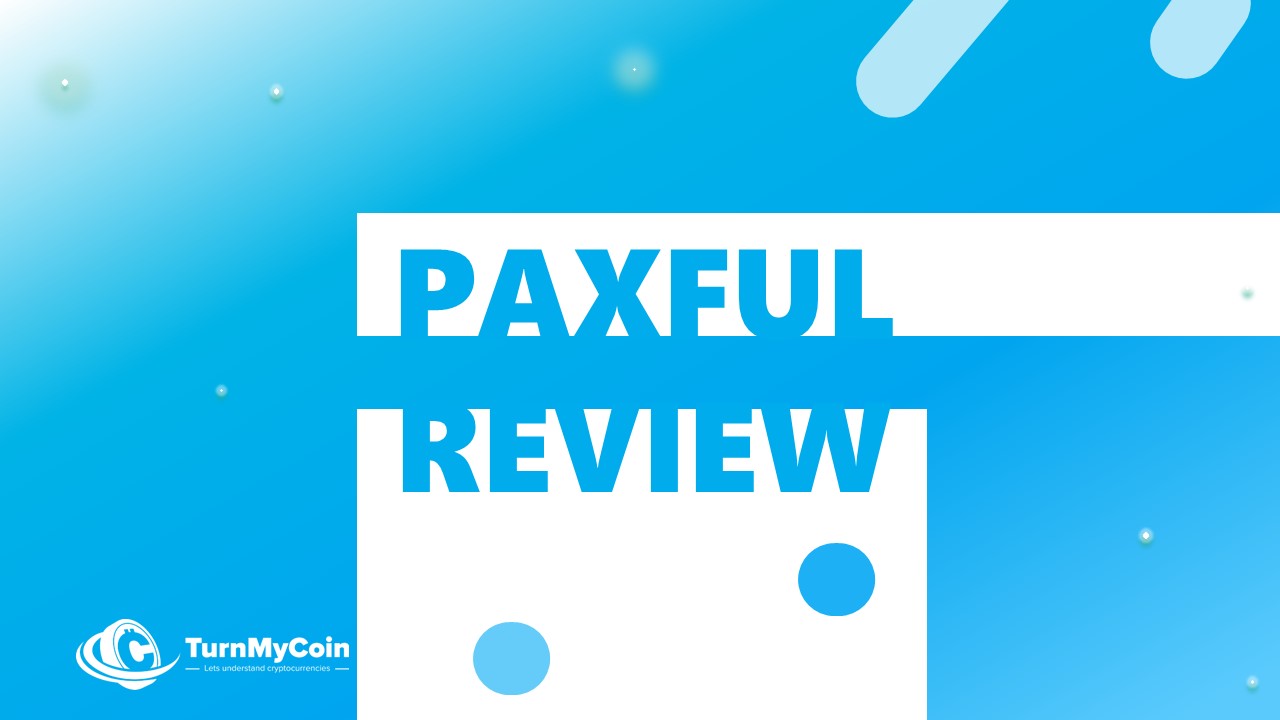 Paxful Review: 6 Proven Points To Avoid Dumbest Mistakes - TurnMyCoin: Crypto assets trading Worldwide - A beginner's guide