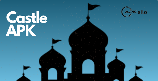 What is Castle APK? How to download in IOS - apk silo
