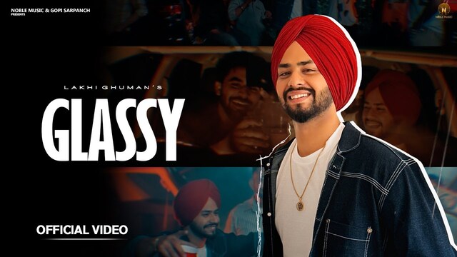 Glassy Lyrics- Lakhi Ghuman