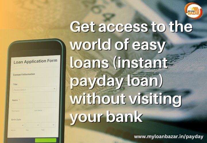 Get access to the world of easy loans (instant payday loan) without visiting your bank: myloanbazar1 — LiveJournal
