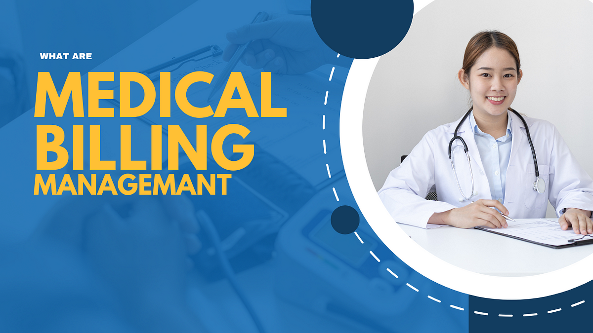 What are Medical Billing and Management Services? | by Unify Healthcare Services | Nov, 2024 | Medium