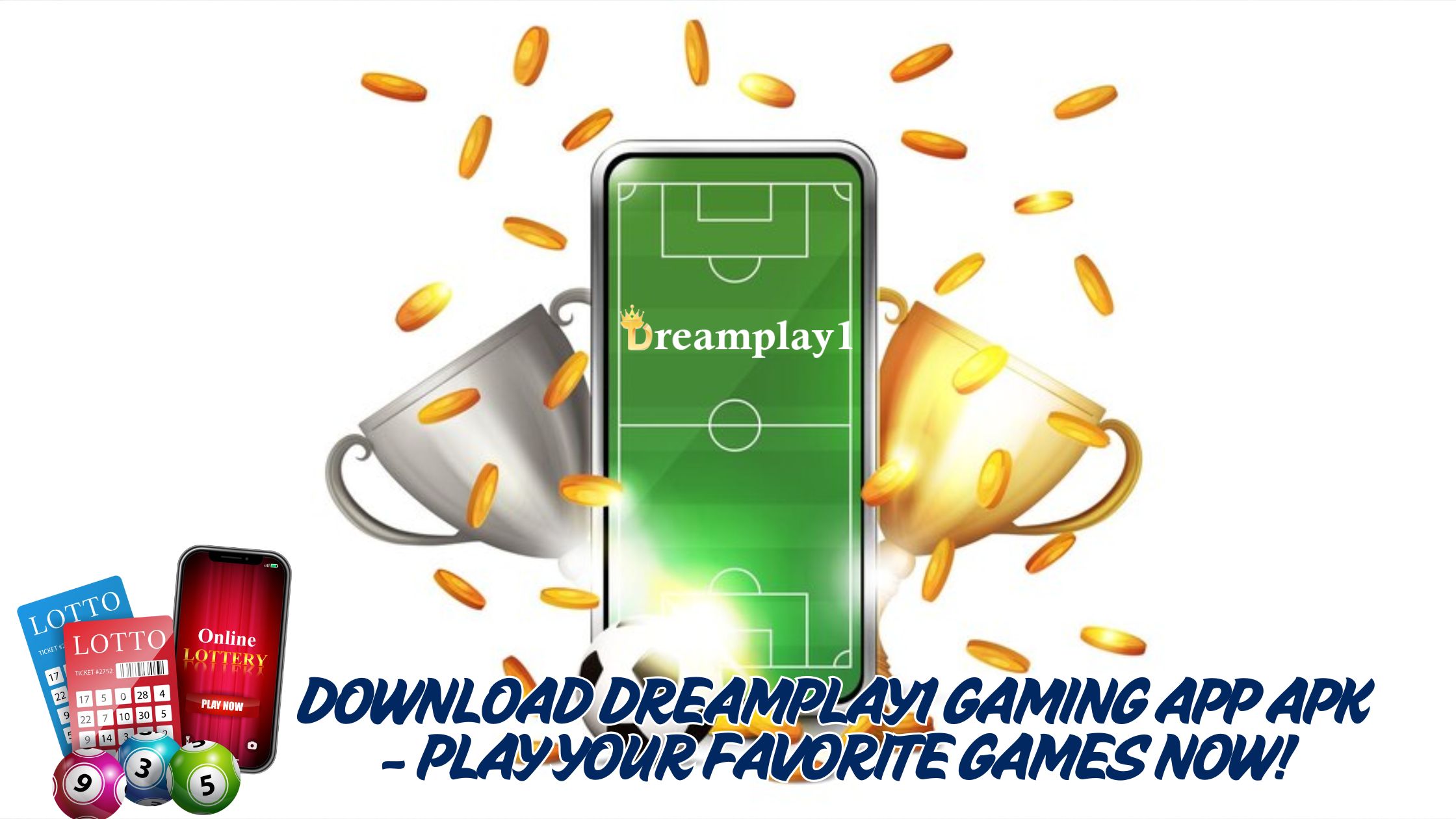 Download Dreamplay1 Gaming App APK - Play Favorite Games!