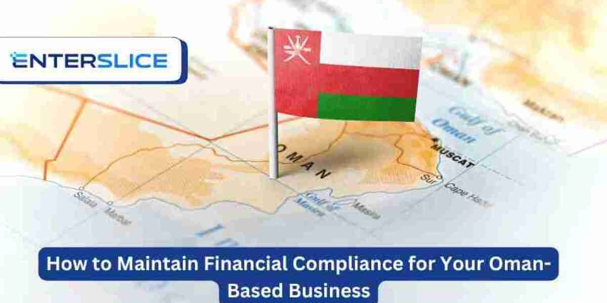 How to Maintain Financial Compliance for Your Oman-Based Business