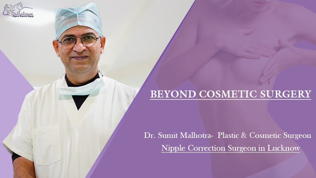 Nipple correction surgery in lucknow
