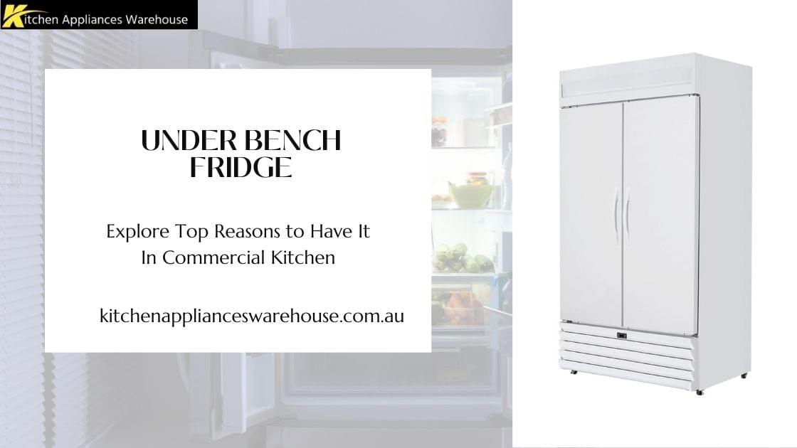 Find the Best Under Bench Freezers at Kitchen Appliance...