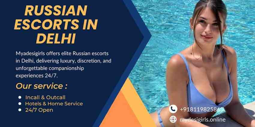 Russian Escorts in Delhi | VIP & Luxury Russian Call Girls