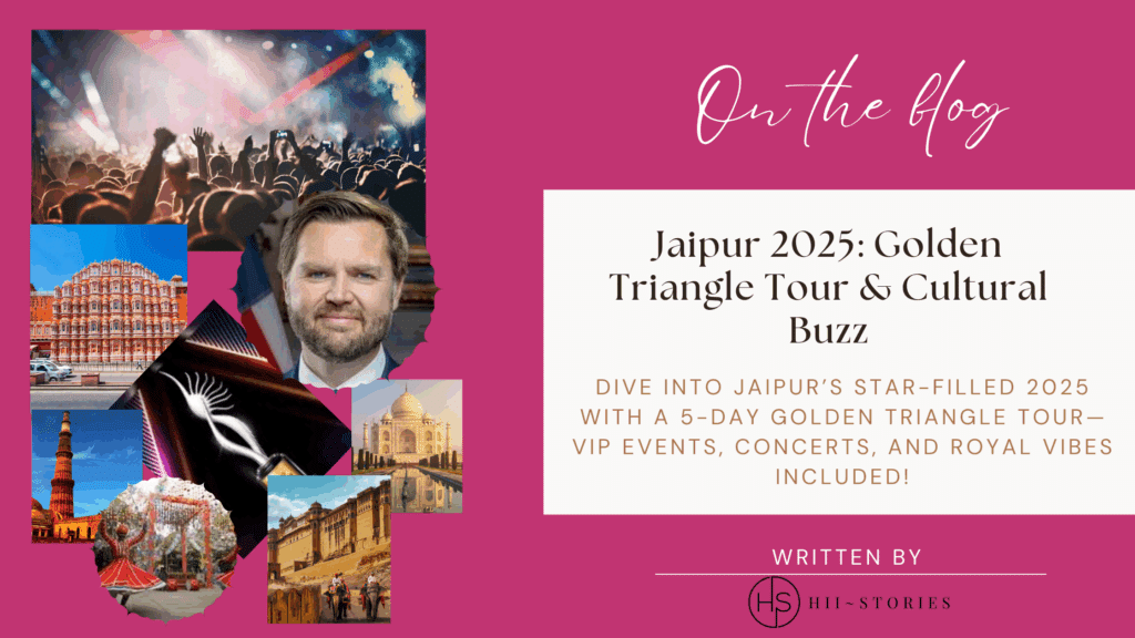 Jaipur 2025: Golden Triangle Tour & Cultural Buzz