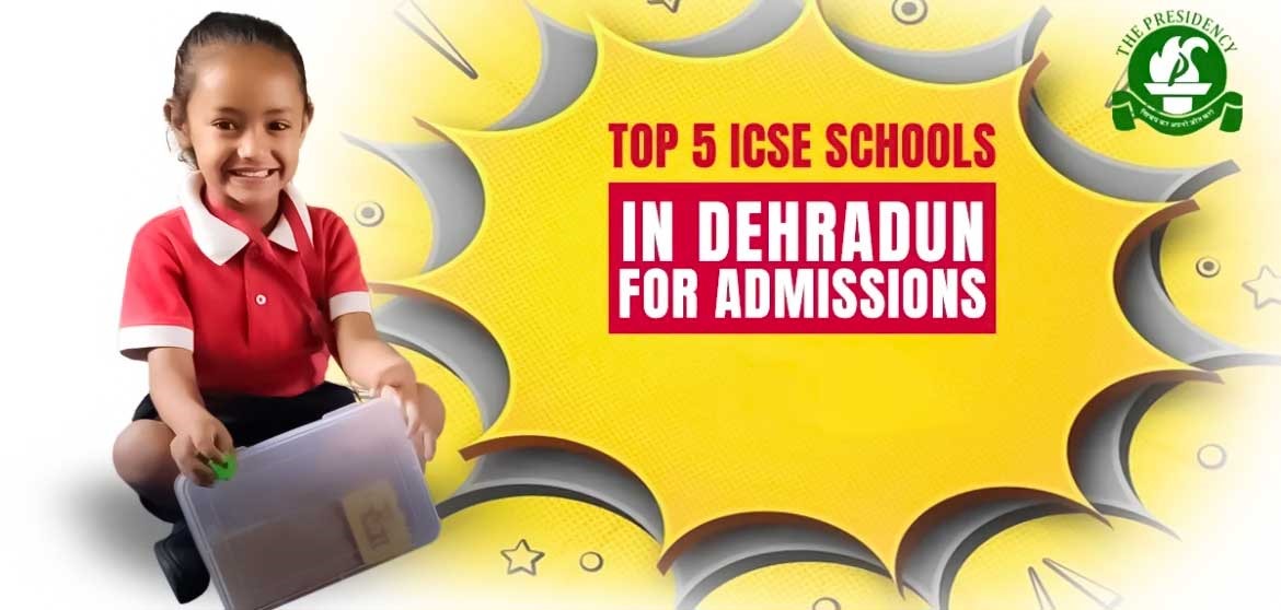 Top 5 ICSE Schools in Dehradun 2025 - 2026