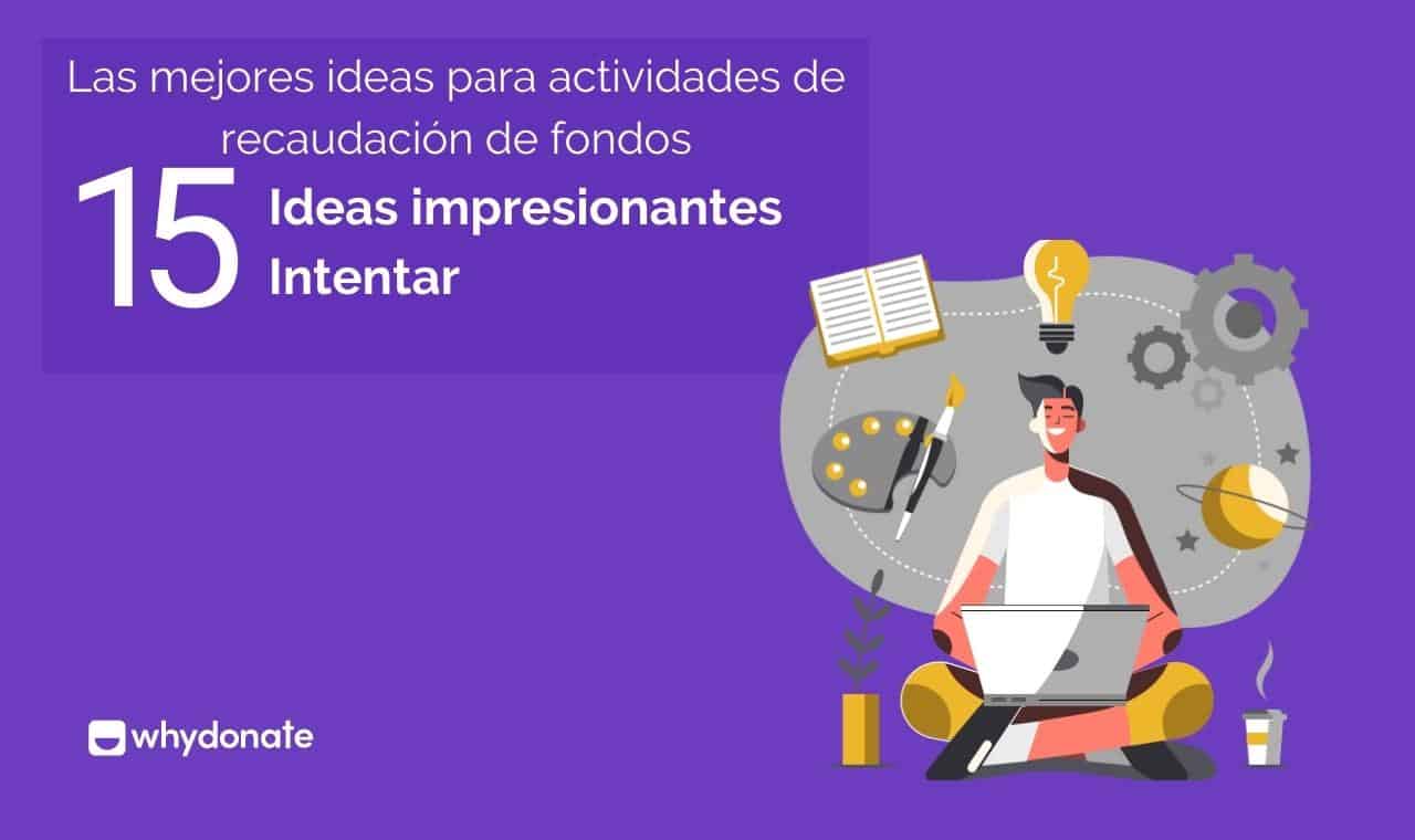 15 Ideas Sencillas De Actividades De Recaudación De Fondos Para ONG Pueden Probar