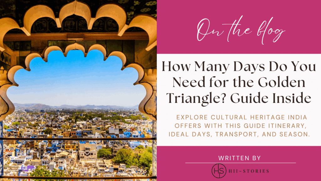 How Many Days Do You Need for the Golden Triangle? Guide Inside