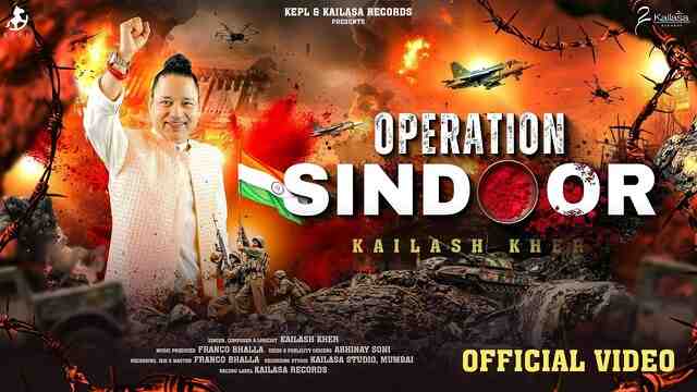 Operation Sindoor Lyrics- Kailash Kher