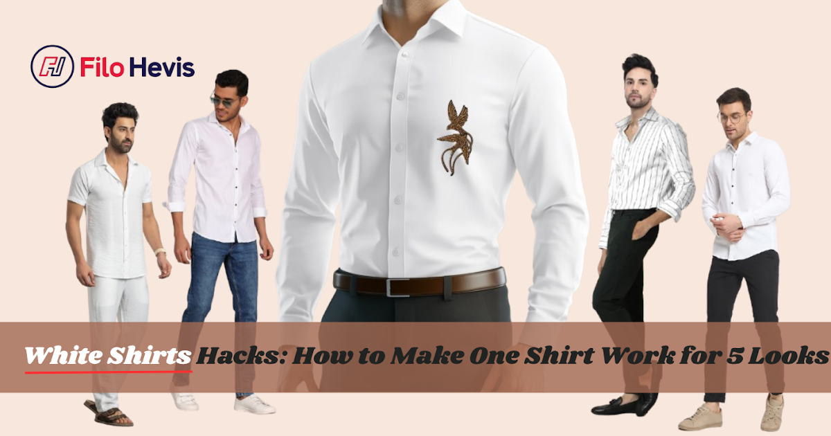 White Shirts Hacks: How to Make One Shirt Work for 5 Looks