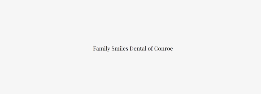 Family Smiles Dental of Conroe Cover Image