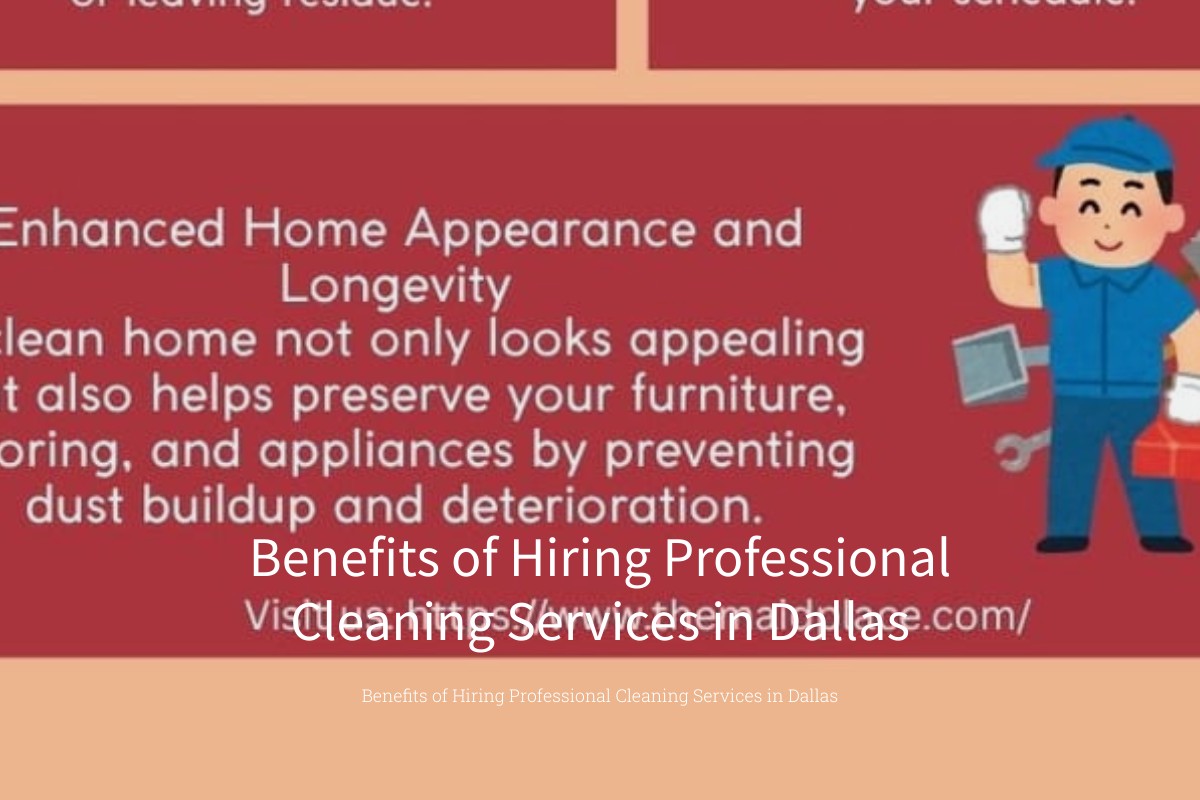 Benefits of Hiring Professional Cleaning Services in Dallas