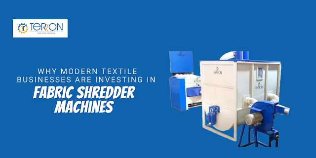 Why Modern Textile Businesses Are Investing in Fabric Shredder Machines