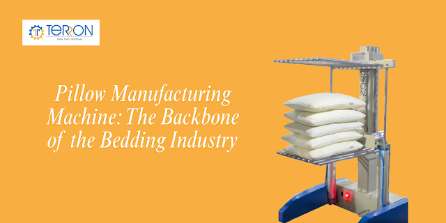 Pillow Manufacturing Machine: The Backbone of the Bedding Industry
