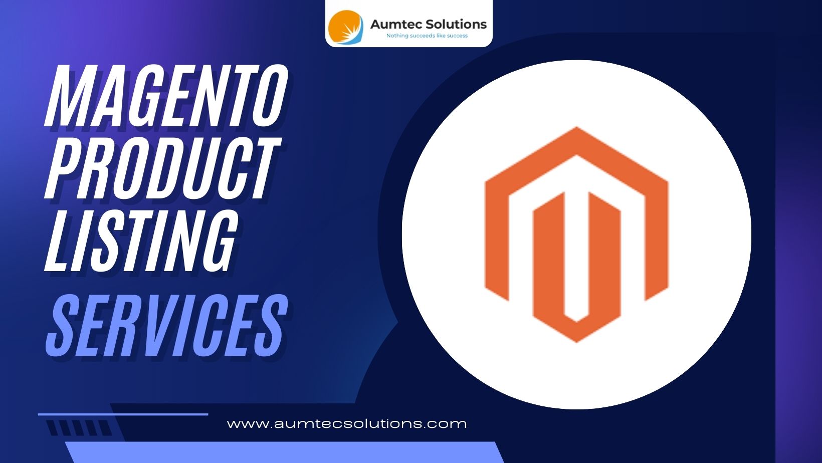 Magento Product Listing Services: The Foundation of High-Performance eCommerce Stores – Aumtec Solutions