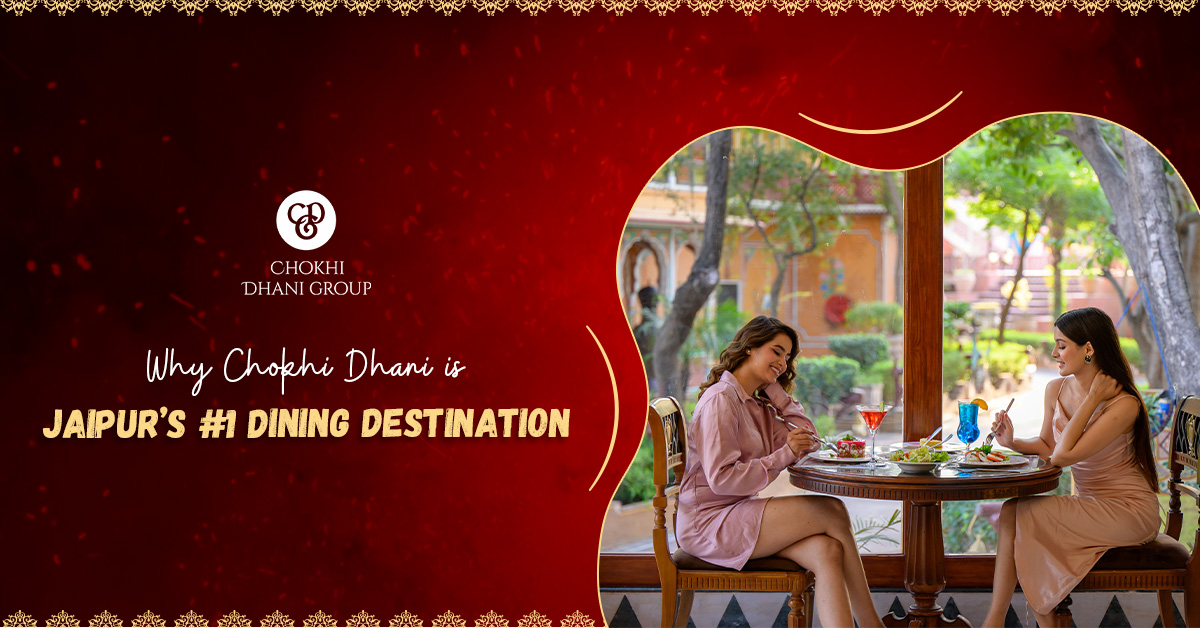 Why Chokhi Dhani is Jaipur’s Best Dining Destination